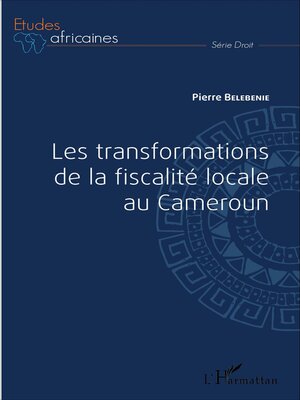 cover image of Les transformations de la fiscalité locale au Cameroun